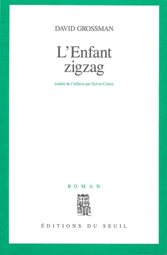 L'enfant zigzag - David Grossman - Editions du Seuil