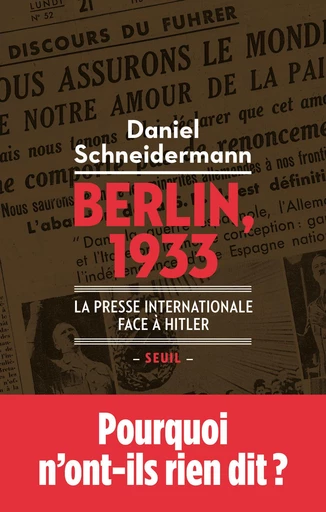 Berlin, 1933 - La presse internationale face à Hitler - Daniel Schneidermann - Editions du Seuil