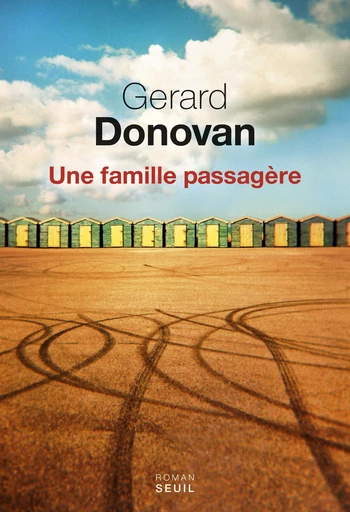 Une famille passagère - Gerard Donovan - Editions du Seuil