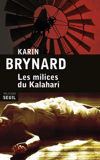 Les Milices du Kalahari - Karin Brynard - Editions du Seuil