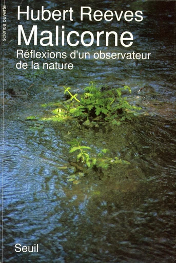 Malicorne. Réflexions d'un observateur de la nature - Hubert Reeves - Seuil