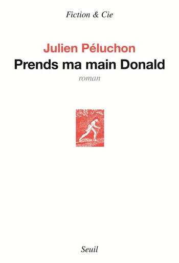 Prends ma main Donald - Julien Péluchon - Editions du Seuil