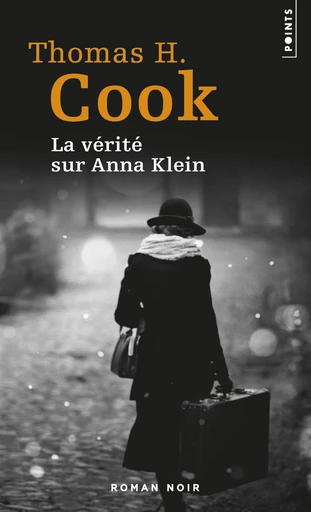 La vérité sur Anna Klein - Thomas H. Cook - Editions du Seuil