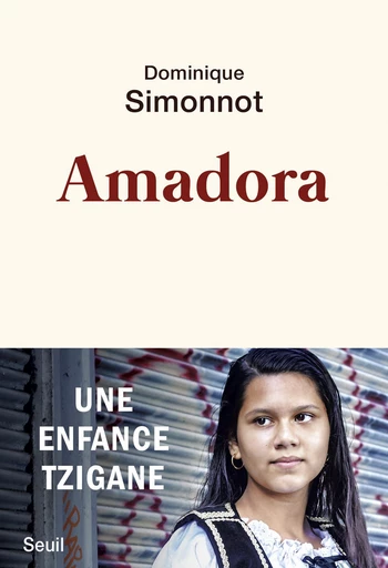 Amadora - Une enfance tzigane - Dominique Simonnot - Editions du Seuil