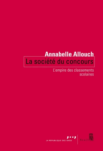 La Société du concours - Annabelle Allouch - Editions du Seuil