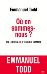 Où en sommes-nous ? Une esquisse de l'histoire humaine