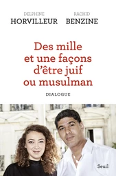 Des mille et une façons d'être juif ou musulman - Dialogue