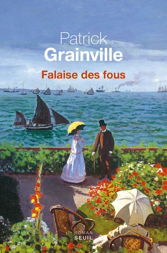 Falaise des fous - Patrick Grainville - Editions du Seuil