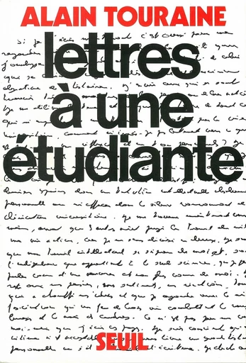 Lettres à une étudiante - Alain Touraine - Editions du Seuil