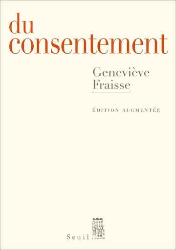 Du consentement - Geneviève Fraisse - Editions du Seuil