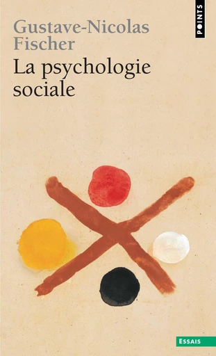 La Psychologie sociale - Gustave-Nicolas Fischer - Editions du Seuil