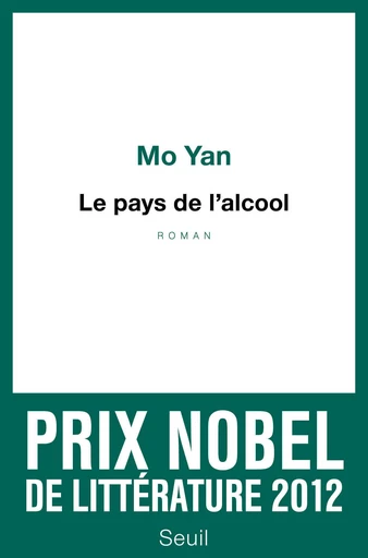 Le Pays de l'alcool -  Mo Yan - Editions du Seuil