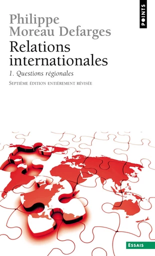 Relations internationales. Questions régionales - Philippe Moreau Defarges - Editions du Seuil