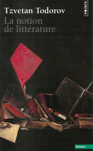 La Notion de littérature - Tzvetan Todorov - Editions du Seuil