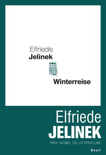 Winterreise - Elfriede Jelinek - Editions du Seuil