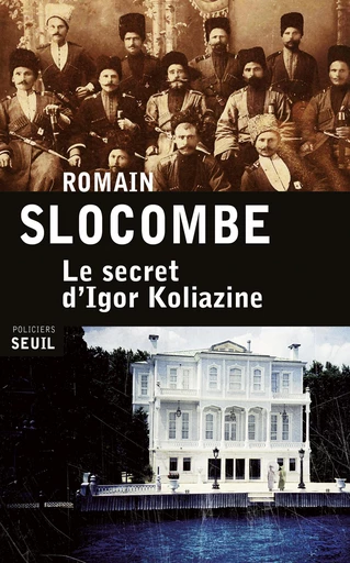 Le Secret d'Igor Koliazine - Romain Slocombe - Editions du Seuil