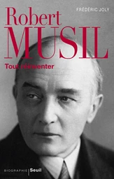 Robert Musil. Tout réinventer