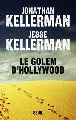 Le Golem d'Hollywood - Jonathan Kellerman, Jesse Kellerman - Editions du Seuil