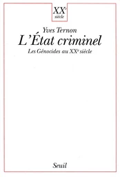 L'Etat criminel. Les génocides au XXe siècle