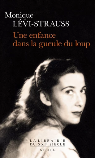 Une enfance dans la gueule du loup - Monique Lévi-Strauss - Editions du Seuil