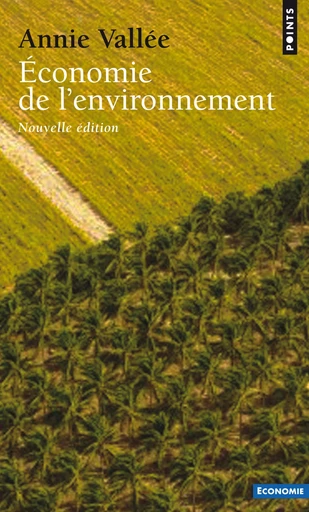 Économie de l'environnement - Annie Vallée - Editions du Seuil