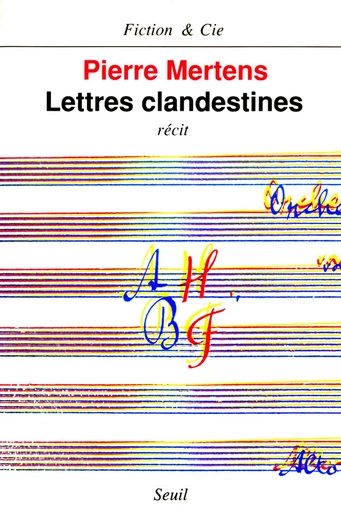 Lettres clandestines - Pierre Mertens - Editions du Seuil