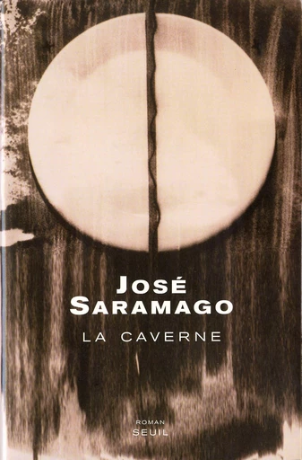 La Caverne - José Saramago - Editions du Seuil