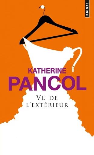 Vu de l'extérieur - Katherine Pancol - Editions du Seuil