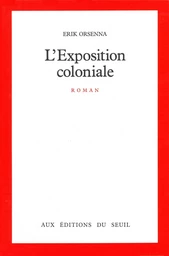 L'Exposition coloniale - Prix Goncourt 1988