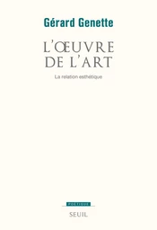 L'oeuvre de l'art. La Relation esthétique