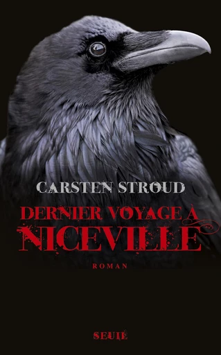 Dernier Voyage à Niceville - Carsten Stroud - Editions du Seuil