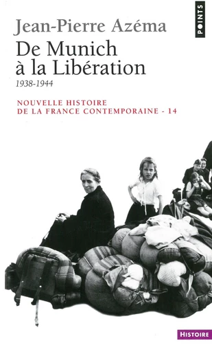 De Munich à la Libération. 1938-1944 - Jean-Pierre Azéma - Editions du Seuil