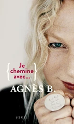 Je chemine avec Agnès b.