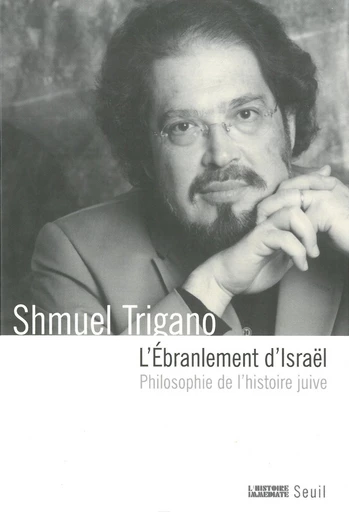 L'ébranlement d'Israël - Shmuel Trigano - Editions du Seuil