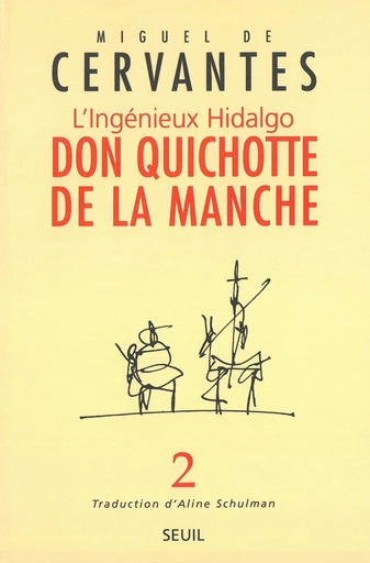 L'ingénieux Hidalgo Don Quichotte de la Manche -  Cervantès - Editions du Seuil