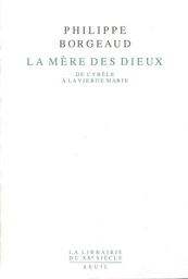 La Mère des dieux - De Cybèle à la Vierge Marie