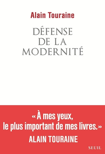 Défense de la modernité - Alain Touraine - Editions du Seuil