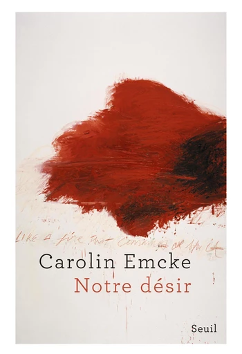 Notre désir - Carolin Emcke - Editions du Seuil