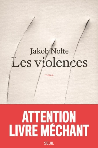 Les violences - Jakob Nolte - Editions du Seuil