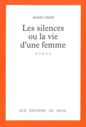 Les silences ou la vie d'une femme