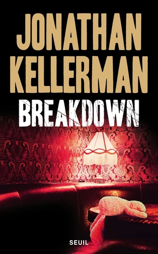 Breakdown - Jonathan Kellerman - Editions du Seuil