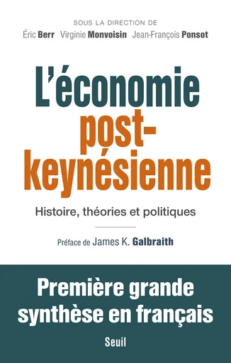 L'Economie post-keynésienne - Histoire, théories et politiques -  Collectif - Editions du Seuil