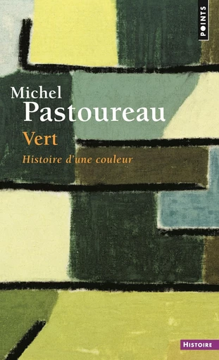 Vert - Histoire d'une couleur - Michel Pastoureau - Editions du Seuil