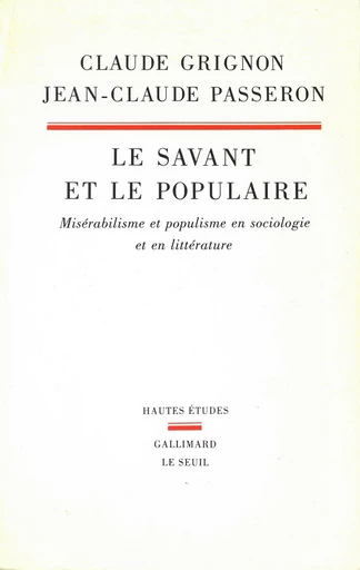 Le Savant et le populaire - Claude Grignon, Jean-Claude Passeron - Editions du Seuil