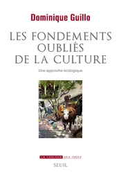 Les fondements oubliés de la culture