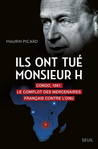 Ils ont tué Monsieur H. - Maurin Picard - Editions du Seuil