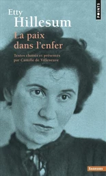 Etty Hillesum - La paix dans l'enfer - Voix spirituelles