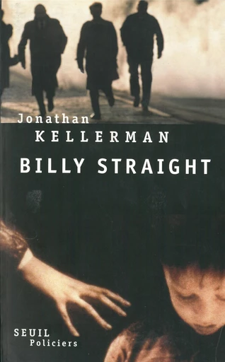 Billy Straight - Jonathan Kellerman - Editions du Seuil