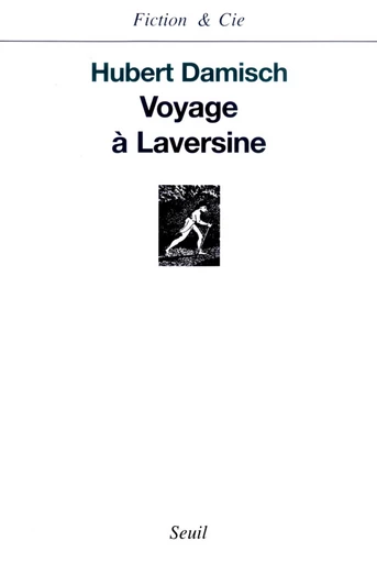 Voyage à Laversine - Hubert Damisch - Editions du Seuil