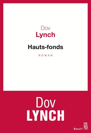 Hauts-fonds - Dov Lynch - Editions du Seuil